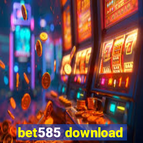 bet585 download